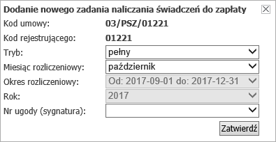 Dla zlecenia naliczania świadczeń